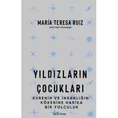 Yıldızların Çocukları – Evrenin ve İnsanlığın Kökenine Harika Bir Yolculuk