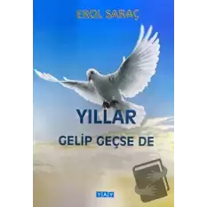 Yıllar Gelip Geçse de