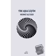 Yine Aşka İliştim