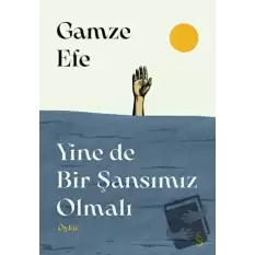 Yine de Bir Şansımız Olmalı