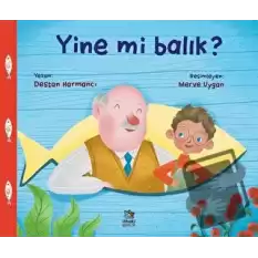 Yine Mi Balık?