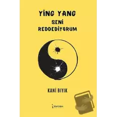 Ying Yang - Seni Reddediyorum