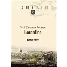 Yitik Zamanın Peşinde: Karantina