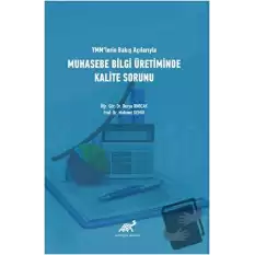 YMMlerin Bakış Açılarıyla Muhasebe Bilgi Üretiminde Kalite Sorunu