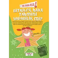 Yok Daha Neler! 5 : Bitkiler Hava Tahmini Yapabilir mi?