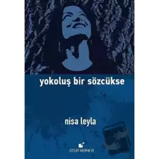 Yokoluş Bir Sözcükse (Ciltli)