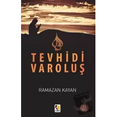 Yokoluşun Girdabında Tevhidi Varoluş