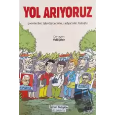 Yol Arıyoruz