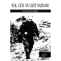 Yol Göl ve Gezi Yazıları