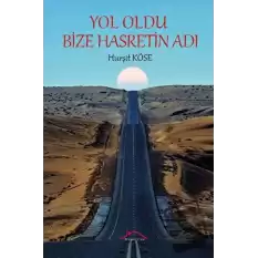 Yol Oldu Bize Hasretin Adı