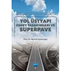 Yol Üstyapı Deney Tasarımları ve Superpave