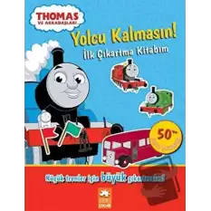 Yolcu Kalmasın – İlk Çıkartma Kitabım - Thomas ve Arkadaşları