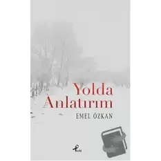 Yolda Anlatırım