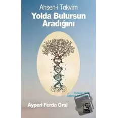 Yolda Bulursun Aradığını - Ahsen-i Takvim