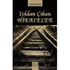 Yoldan Çıkan Hikayeler