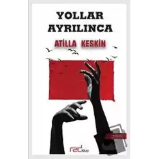 Yollar Ayrılınca