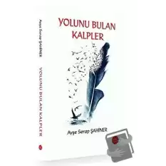 Yolunu Bulan Kalpler