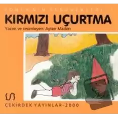 Yonca’nın Serüveni - 1 Kırmızı Uçurtma