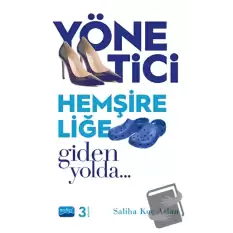 Yönetici Hemşireliğe Giden Yolda Adım Adım