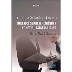 Yönetici Sekreter Gözüyle Yönetici Sekreterliğinden Yönetici Asistanlığına