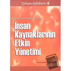 Yöneticiler İçin: İnsan Kaynaklarının Etkin Yönetimi