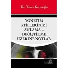 Yönetim Stillerinizi Anlama ve Değiştirme Üzerine Notlar