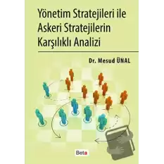 Yönetim Stratejileri İle Askeri Stratejilerin Karşılıklı Analizi