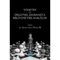 Yönetim ve Örgütsel Davranışta Bibliyometrik Analizler