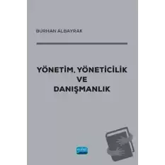 Yönetim, Yöneticilik ve Danışmanlık