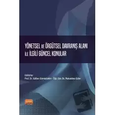 Yönetsel ve Örgütsel Davranış Alanı ile İlgili Güncel Konular