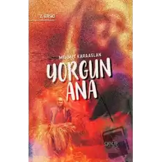 Yorgun Ana