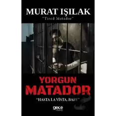 Yorgun Matador