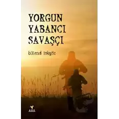 Yorgun Yabancı Savaşçı