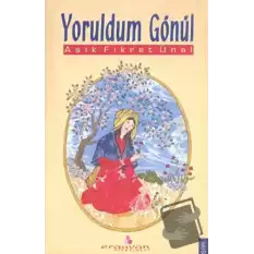 Yoruldum Gönül