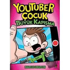 Youtuber Çocuk - Büyük Kapışma