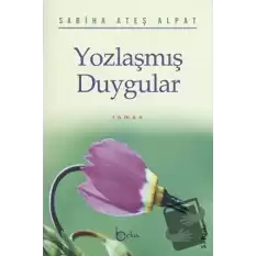 Yozlaşmış Duygular