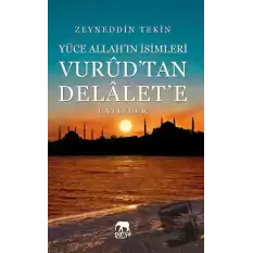 Yüce Allahın İsimleri - Vurudtan Delalete Latifler