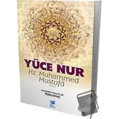 Yüce Nur : Hz. Muhammed Mustafa (s.a.a.)