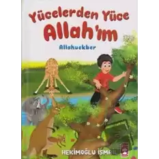 Yücelerden Yüce Allahım (Ciltli)