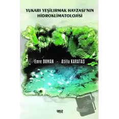 Yukarı Yeşilırmak Havzasının Hidroklimatolojisi