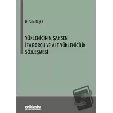 Yüklenicinin Şahsen İfa Borcu ve Alt Yüklenicilik Sözleşmesi