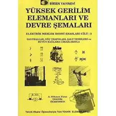 Yüksek Gerilim Elemanları ve Devre Şemaları