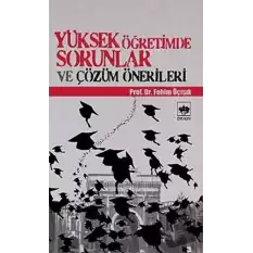 Yüksek Öğretimde Sorunlar ve Çözüm Önerileri