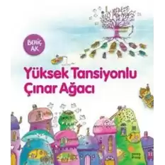 Yüksek Tansiyonlu Çınar Ağacı