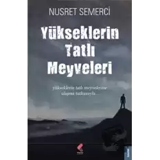 Yükseklerin Tatlı Meyveleri