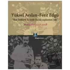 Yüksel Arslan - Ferit Edgü Mektuplar 1957-2008