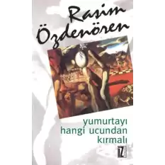 Yumurtayı Hangi Ucundan Kırmalı Bütün Eserleri 5