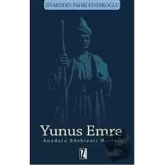 Yunus Emre - Anadolu Edebiyatı Notları