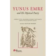 Yunus Emre and His Mystical Poetry (Ciltli)