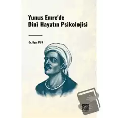 Yunus Emrede Dini Hayatın Psikolojisi